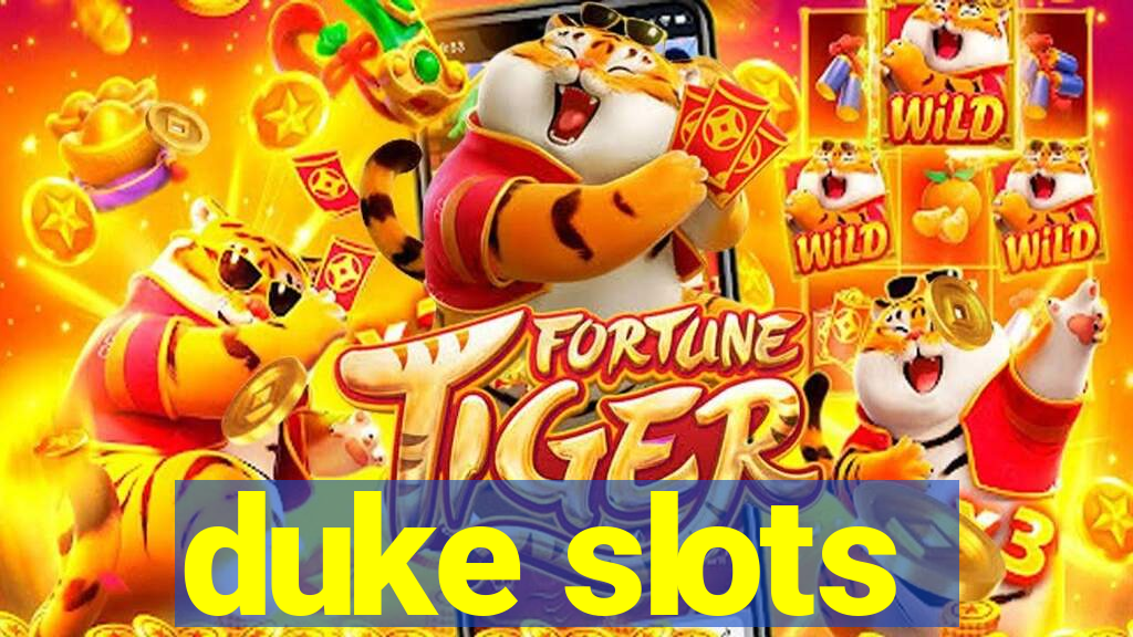 duke slots